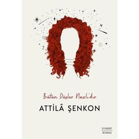 Bütün Düşler Nazlıdır - Attila Şenkon