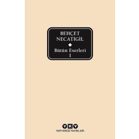 Bütün Eserleri 1 - Behçet Necatigil