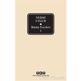 Bütün Eserleri-1- Nermi Uygur - Nermi Uygur