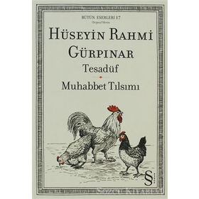 BÜTÜN ESERLERI 17 TESADÜF - MUHABBET TILSIMI - HÜSEYİN RAHMI GÜRPINAR
