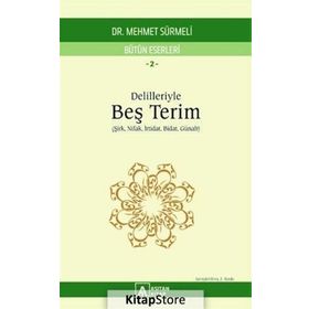 Bütün Eserleri 2 Delilleriyle Beş Terim / Mehmet Sürmeli