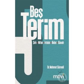 Bütün Eserleri 2 Delilleriyle Beş Terim / Mehmet Sürmeli
