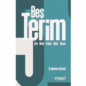 Bütün Eserleri 2 Delilleriyle Beş Terim / Mehmet Sürmeli
