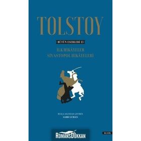Bütün Eserleri 2-ilk Hikayeler Sivastopol Hikayeleri