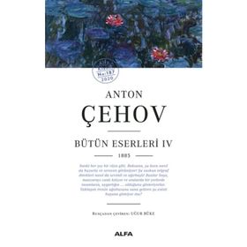 Bütün Eserleri 4 - Anton Pavloviç Çehov