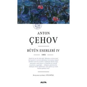 Bütün Eserleri 4 - Anton Pavloviç Çehov