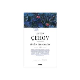 Bütün Eserleri 4 - Anton Pavloviç Çehov