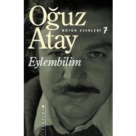 Bütün Eserleri 7 Eylembilim İletişim Yayınları