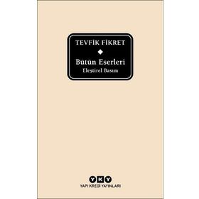 Bütün Eserleri Eleştirel Basım - Tevfik Fikret