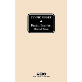 Bütün Eserleri Eleştirel Basım - Tevfik Fikret