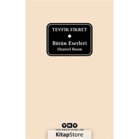 Bütün Eserleri Eleştirel Basım - Tevfik Fikret