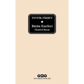 Bütün Eserleri Eleştirel Basım - Tevfik Fikret