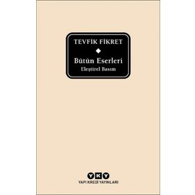 Bütün Eserleri Eleştirel Basım - Tevfik Fikret