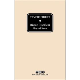 Bütün Eserleri Eleştirel Basım - Tevfik Fikret