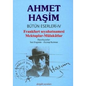 Bütün Eserleri Frankfurt Seyahatnamesi / Mektuplar / Mülakatlar