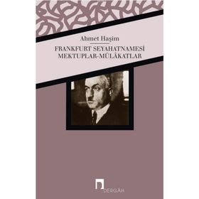 Bütün Eserleri Frankfurt Seyahatnamesi / Mektuplar / Mülakatlar