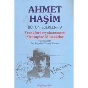 Bütün Eserleri Frankfurt Seyahatnamesi / Mektuplar / Mülakatlar