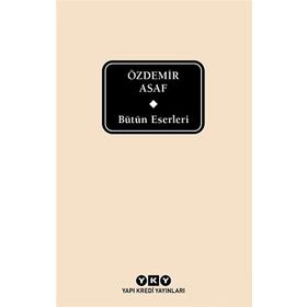 Bütün Eserleri Özdemir Asaf