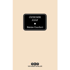 Bütün Eserleri Özdemir Asaf