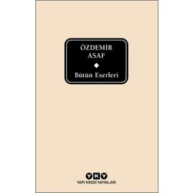 Bütün Eserleri Özdemir Asaf