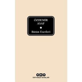 Bütün Eserleri Özdemir Asaf