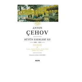 Bütün Eserleri XII 1889-1892 - Anton Çehov