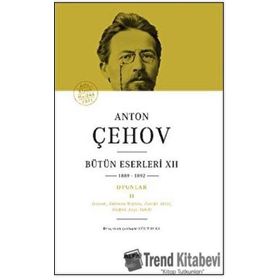 Bütün Eserleri XII 1889-1892 - Anton Çehov