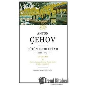 Bütün Eserleri XII 1889-1892 - Anton Çehov