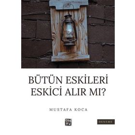 Bütün Eskileri Eskici Alır mı?