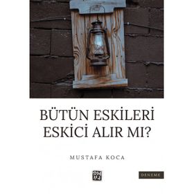 Bütün Eskileri Eskici Alır mı?