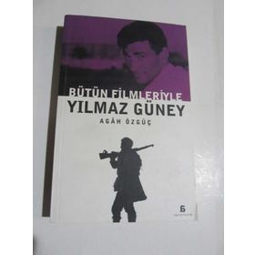 BÜTÜN FILMLERIYLE YILMAZ GÜNEY - AGAH ÖZGÜÇ