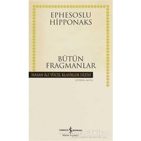BÜTÜN FRAGMANLAR (CILTLI) - EPHESOSLU HIPPONAKS