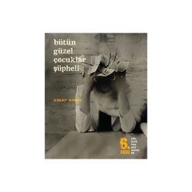 BÜTÜN GÜZEL ÇOCUKLAR ŞÜPHELI - UMAY UMAY