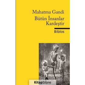 Bütün İnsanlar Kardeştir - Mahatma Gandhi