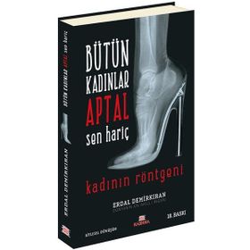 Bütün Kadınlar Aptal Sen Hariç - Erdal Demirkıran