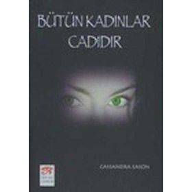 BÜTÜN KADINLAR CADIDIR - CASSANDRA EASON