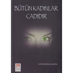 BÜTÜN KADINLAR CADIDIR - CASSANDRA EASON