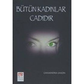 BÜTÜN KADINLAR CADIDIR - CASSANDRA EASON