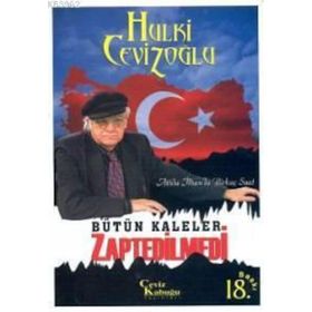 Bütün Kaleler Zaptedilmedi - Atilla İlhan’la Birkaç Saat - M. Hulki Cevizoğlu