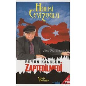 BÜTÜN KALELER ZAPTEDILMEDI (CEP ÖZEL BASKI) ATILLA İLHAN'LA BIRKAÇ SAAT - GENEL