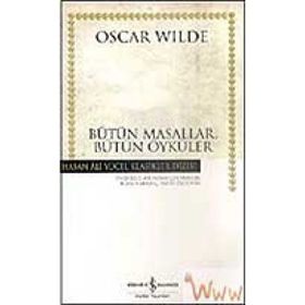 BÜTÜN MASALLAR, BÜTÜN ÖYKÜLER - OSCAR WILDE