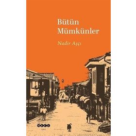 Bütün Mümkünler Nadir Aşçı