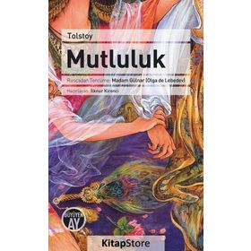 Bütün Mutluluklar Birbirine Benzer - lev nikolayevich tolstoy
