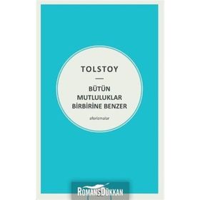 Bütün Mutluluklar Birbirine Benzer - lev nikolayevich tolstoy