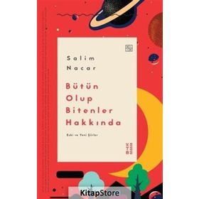 Bütün Olup Bitenler Hakkında- Salim Nacar