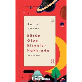 Bütün Olup Bitenler Hakkında- Salim Nacar