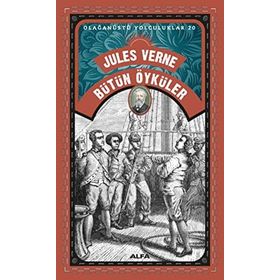 Bütün Öyküler - Olağanüstü Yolculuklar 20 - Jules Verne