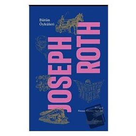 Bütün Öyküleri - Ciltli - Joseph Roth