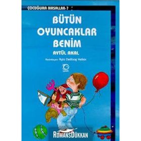 BÜTÜN OYUNCAKLAR BENIM - AYTÜL AKAL