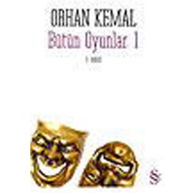 Bütün Oyunlar 1 - Orhan Kemal